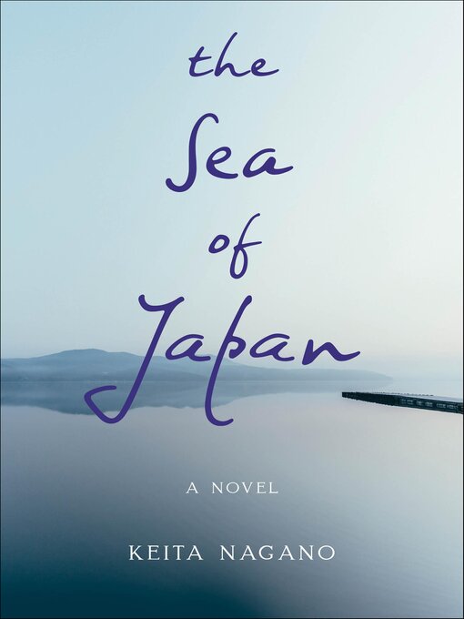 Title details for The Sea of Japan by Keita Nagano - Available
